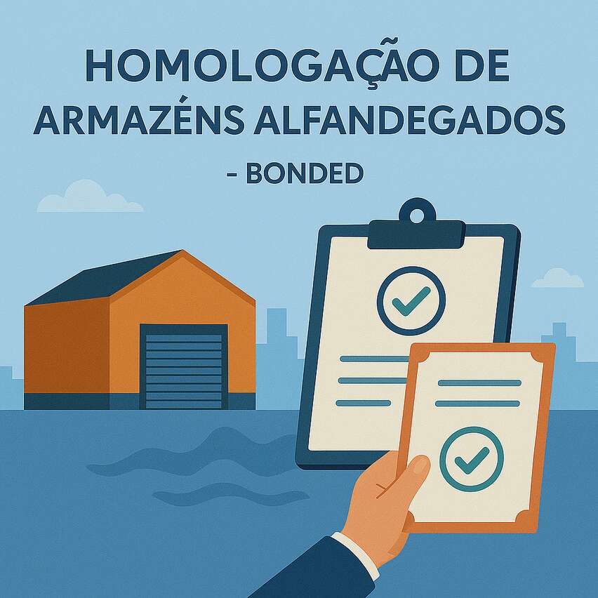 Homologação de armazéns alfandegados e bonded