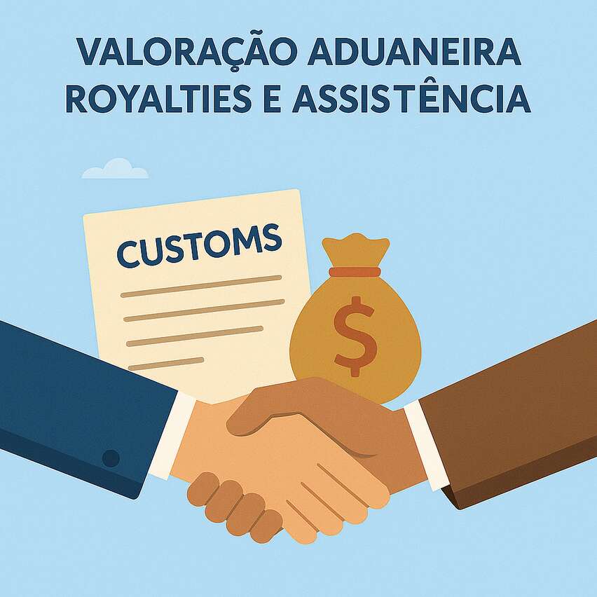 Valoração aduaneira: evitando glosas por royalties e assistência